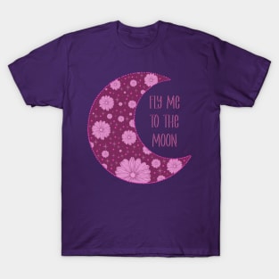 Fly me to the moon T-Shirt